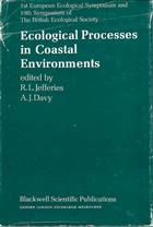 Ecological Processes in Coastal Environments. The First European Ecological Symposium and the 19th Symposium of the British Ecological Society Norwich, 12-16 September 1977