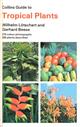 Collins Guide to Tropical Plants