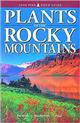 Plants of the Rocky Mountains: A Field Guide