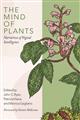 The Mind of Plants: Narratives of Vegetal Intelligence
