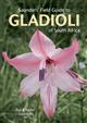 Saunders' Field Guide to Gladioli of South Africa