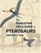 The Princeton Field Guide to Pterosaurs
