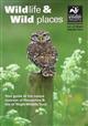 Wildlife and Wild Places: Your Guide to the Nature Reserves of the Hampshire and Isle of Wight Wildife Trust
