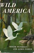 Wild America: The Record of a 30,000-mile Journey Around the North American Continent by an American Naturalist and his British colleague