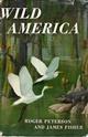 Wild America: The Record of a 30,000-mile Journey Around the North American Continent by an American Naturalist and his British colleague