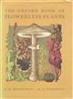 The Oxford Book of Flowerless Plants: Ferns, Fungi, Mosses and Liverworts, Lichens, and Seaweeds