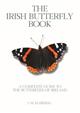 The Irish Butterfly Book: A Complete Guide to the Butterflies of Ireland: 2021