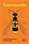 Insectpedia: A Brief Compendium of Insect Lore