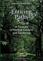 Enticing Paths: A Treasury of Norfolk Gardens and Gardening