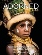 Adorned by Nature: Adornment, exchange & myth in the South Seas: A personal journey through their material culture and the magic
