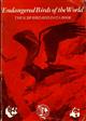 Endangered Birds of the World The ICBP Bird Red Data Book