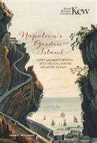 Napoleon's Garden Island: Lost and old gardens of St Helena, South Atlantic Ocean