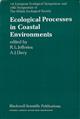 Ecological Processes in Coastal Environments. The First European Ecological Symposium and the 19th Symposium of the British Ecological Society Norwich, 12-16 September 1977