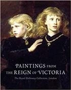 Paintings from the Reign of Victoria: The Royal Holloway Collection, London
