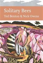 Solitary Bees (New Naturalist 146 )