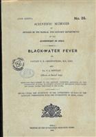 Black-Water Feverbeing the first report to the Advisory Committee appointed by the Government of India to conduct an enquiry regarding black-water and other fevers prevalent in the Duars