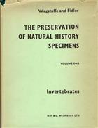 The Preservation of Natural History Specimens. Vol. 1: Invertebrates