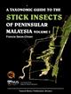 A Taxonomic Guide to the Stick Insects of Peninsular Malaysia. Vol. 1