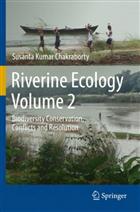 Riverine Ecology Volume 2: Biodiversity Conservation, Conflicts and Resolution