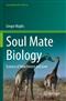 Soul Mate Biology: Science of attachment and love