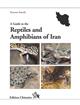 A Guide to the Reptiles and Amphibians of Iran