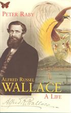 Alfred Russel Wallace: A Life