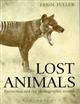 Lost Animals: Extinction and the Photographic Record