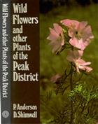 Wild Flowers and other Plants of the Peak District: An Ecological Study