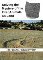 Solving the Mystery of the First Animals on Land: The Fossils of Blackberry Hill