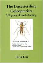 The Leicestershire Coleopterists: 200 Years of beetle-hunting