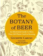 The Botany of Beer: An Illustrated Guide to More Than 500 Plants Used in Brewing