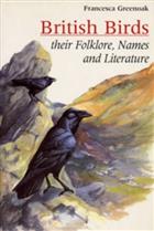 British Birds, their Folklore, Names and Literature