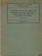 Contributions to the early life histories of sixty-two species of Fishes from Lake Erie and its tributary waters