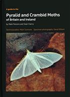 Guide to the Pyralid and Crambid Moths of Britain and Ireland