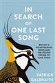 In Search of One Last Song: Britain's disappearing birds and the people trying to save them