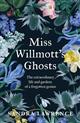  Miss Willmott's Ghosts: the extraordinary life and gardens of a forgotten genius