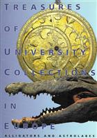 Alligators and Astrolabes: Treasures of University Collections in Europe