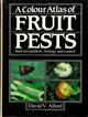 A Colour Atlas of Fruit Pests: their Recognition, Biology and Control