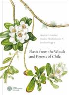 Plants from the Woods and Forests of Chile