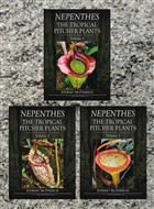 Nepenthes: The Tropical Pitcher Plants. Vol. 1-3