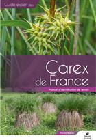 Carex de France: Manuel d'identification de terrain