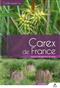Carex de France: Manuel d'identification de terrain