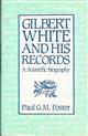 Gilbert White and His Records: A Scientific Biography