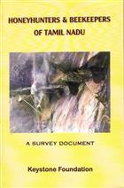 Honeyhunters & Beekeepers of Tamil Nadu: A Survey Document