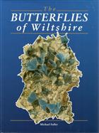 The Butterflies of Wiltshire: Their history, status and distribution 1982-1994