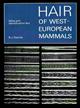 Hair of West European Mammals: Atlas and Identification Key