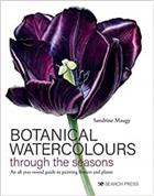 Botanical Watercolours through the seasons: An All-Year-Round Guide to Painting Flowers and Plants