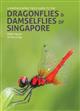 A Photographic Field Guide to the Dragonflies and Damselflies of Singapore