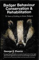 Badger Behaviour, Conservation and Rehabilitation: 70 Years of Getting to Know Badgers