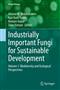 Industrially Important Fungi for Sustainable Development: Vol.1: Biodiversity and Ecological Perspectives